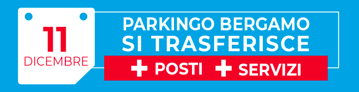 ParkinGO Bergamo Cambia sede